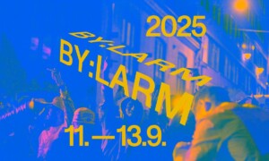 ByLarm Festival, and the Danish acts to watch!