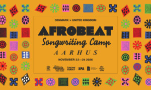 Denmark x UK: Afrobeat Songwriting Camp – Aarhus